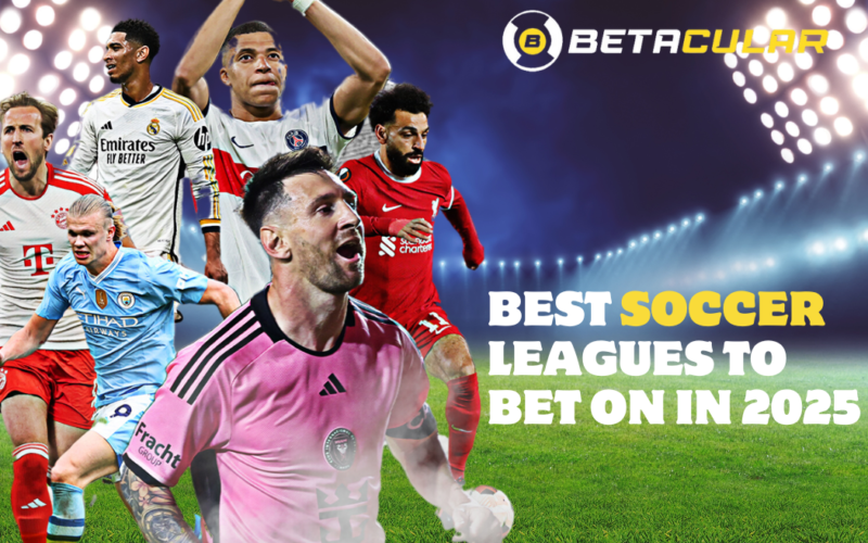 Best Soccer Leagues to Bet On in 2025