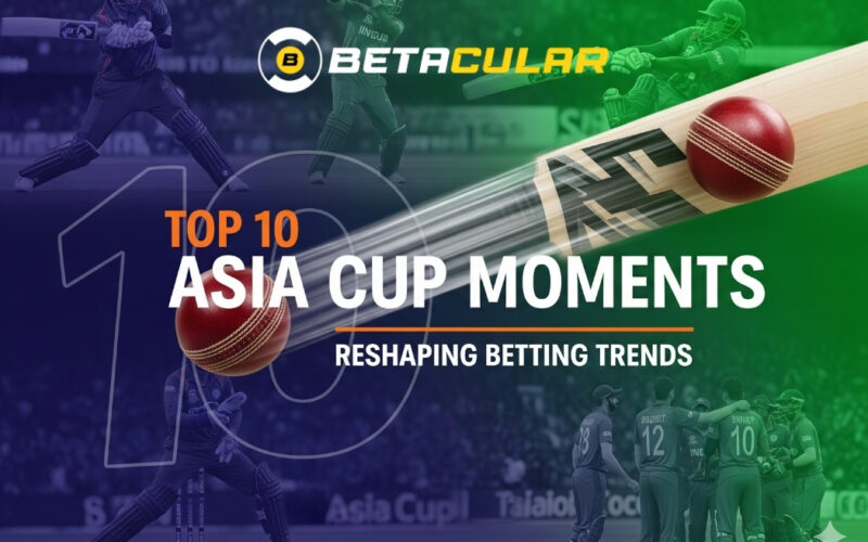 Top 10 Memorable Moments from Asia Cup History That Shaped Betting Trends