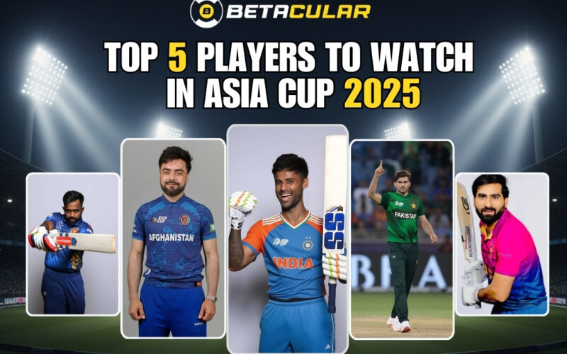Top 5 Players to Watch in Asia Cup 2025