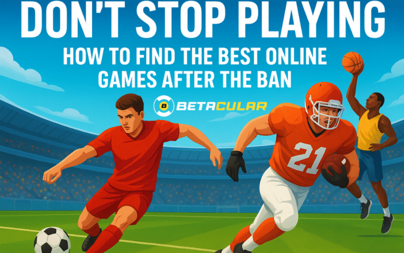 Don't Stop Playing: How to Find the Best Online Games After the Ban
