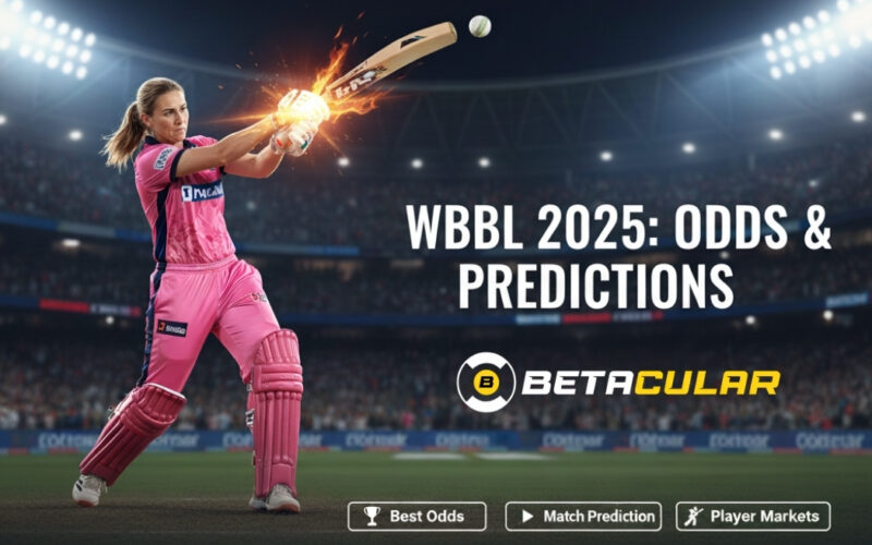 WBBL 2025: Betting Odds, Match Predictions & Betacular Insights