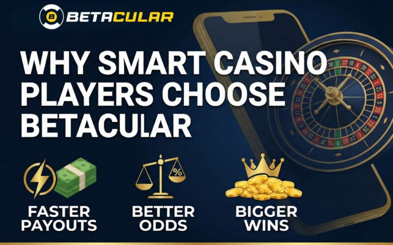 Why Smart Casino Players Choose Betacular: Faster Payouts, Better Odds, Bigger Wins