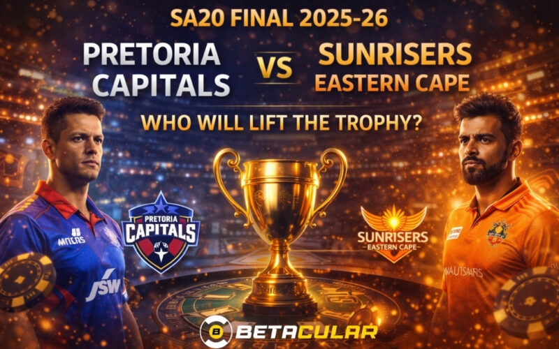SA20 Final 2025–26 Pretoria Capitals vs Sunrisers Eastern Cape – Match Preview, Prediction & Betting Guide