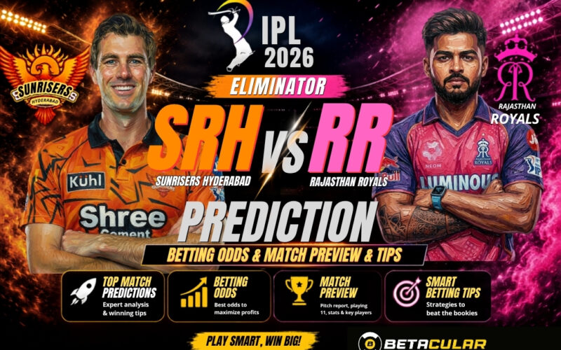 SRH VS RR PREDICTION IPL 2026 Eliminator Betting Odds & Match Preview &TIPS